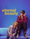 Eternal Beauty 2019 izle