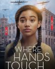 Where Hands Touch 2018 izle